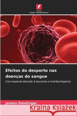 Efeitos do desporto nas doenças do sangue Peintinger, Jasmin 9786202462891