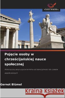 Pojecie osoby w chrzescijanskiej nauce spolecznej Blümel, Gernot 9786202464550