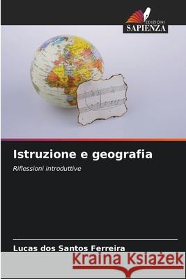 Istruzione e geografia dos Santos Ferreira, Lucas 9786202465311