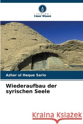 Wiederaufbau der syrischen Seele Sario, Azhar ul Haque 9786202465762