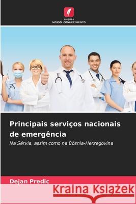 Principais serviços nacionais de emergência Predic, Dejan 9786202468121 Edições Nosso Conhecimento