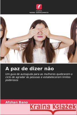 A paz de dizer não Bano, Afshan 9786202468695