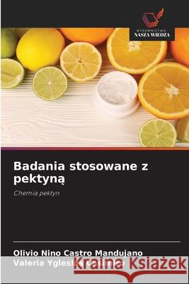 Badania stosowane z pektyna Castro Mandujano, Olivio Nino, Yglesias Casimiro, Valeria 9786202468718 Wydawnictwo Nasza Wiedza