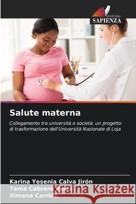 Salute materna Calva Jirón, Karina Yesenia, Cabrera Parra, Tania, Carrión, Ximena 9786202470704