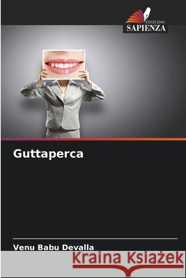 Guttaperca Devalla, Venu Babu 9786202472104