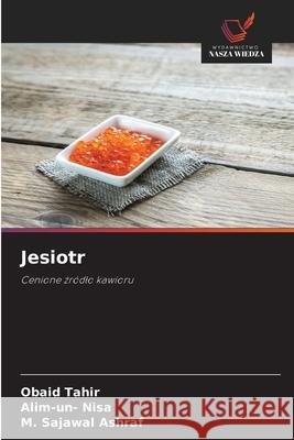 Jesiotr Tahir, Obaid, Nisa, Alim-un-, Ashraf, M. Sajawal 9786202473057