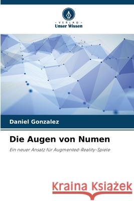 Die Augen von Numen Gonzalez, Daniel 9786202473859