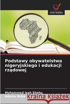 Podstawy obywatelstwa nigeryjskiego i edukacji rzadowej Shehu, Mohammed Isah, Buba, Adamu 9786202474900