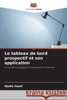 Le tableau de bord prospectif et son application Hanif, Nadia 9786202475037