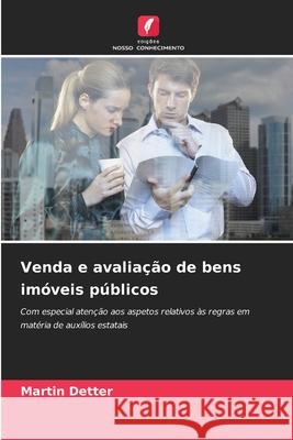 Venda e avaliação de bens imóveis públicos Detter, Martin 9786202475556