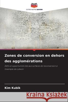 Zones de conversion en dehors des agglomérations Kubik, Kim 9786202475969