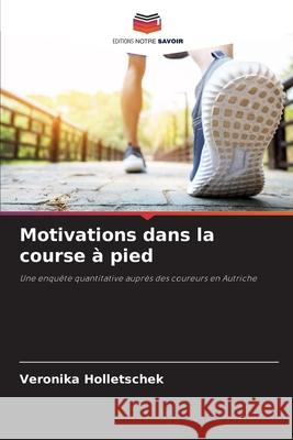 Motivations dans la course à pied Holletschek, Veronika 9786202476140