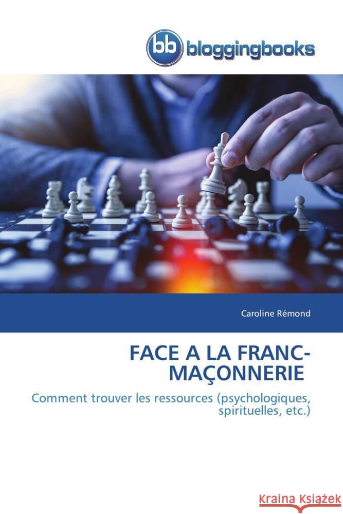 Face a la Franc-Ma?onnerie Caroline R?mond 9786202476515