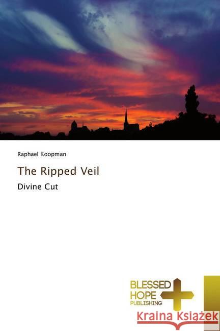 The Ripped Veil : Divine Cut Koopman, Raphael 9786202477499