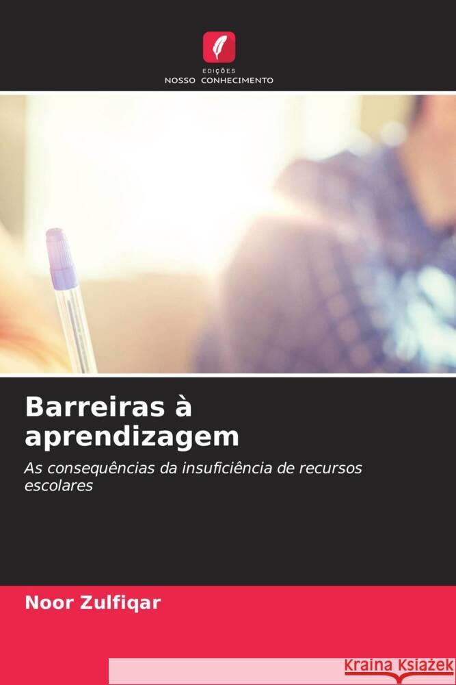 Barreiras à aprendizagem Zulfiqar, Noor 9786202480994 Edições Nosso Conhecimento