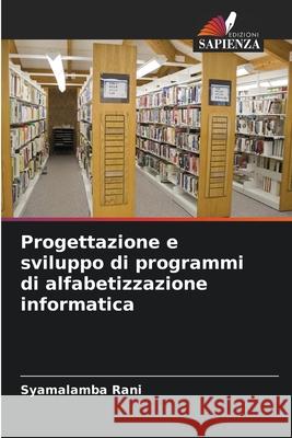 Progettazione e sviluppo di programmi di alfabetizzazione informatica Rani, Syamalamba 9786202484909