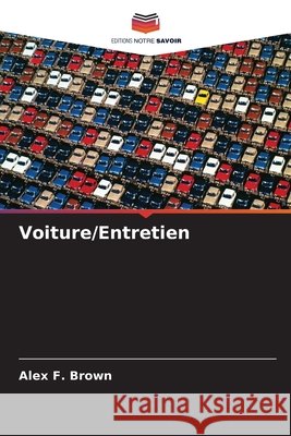 Voiture/Entretien Brown, Alex F. 9786202484947