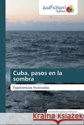 Cuba, pasos en la sombra Carralero Dominicis, Gioconda 9786202489751