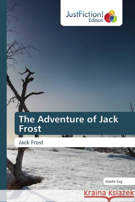 The Adventure of Jack Frost : Jack Frost Sag, Arielle 9786202489881 JustFiction Edition
