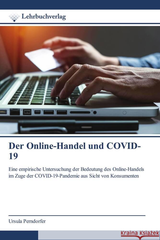 Der Online-Handel und COVID-19 Perndorfer, Ursula 9786202490337