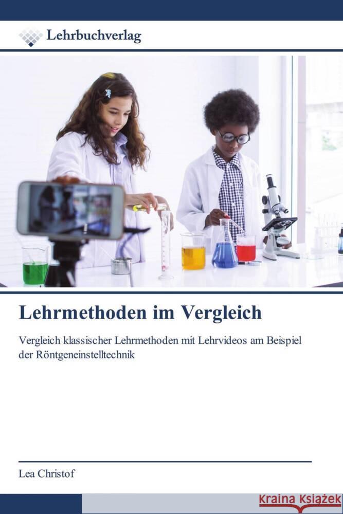 Lehrmethoden im Vergleich Christof, Lea 9786202490467