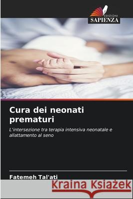 Cura dei neonati prematuri Tal'ati, Fatemeh 9786202492294