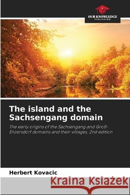 The island and the Sachsengang domain Kovacic, Herbert 9786202492928