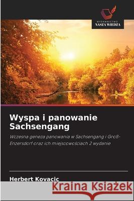 Wyspa i panowanie Sachsengang Kovacic, Herbert 9786202493185 Wydawnictwo Nasza Wiedza