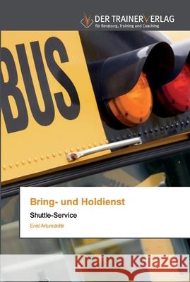 Bring- und Holdienst Enid Artursdottir 9786202494694 Trainerverlag