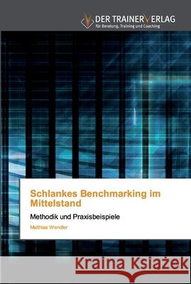 Schlankes Benchmarking im Mittelstand Matthias Wendler 9786202494892