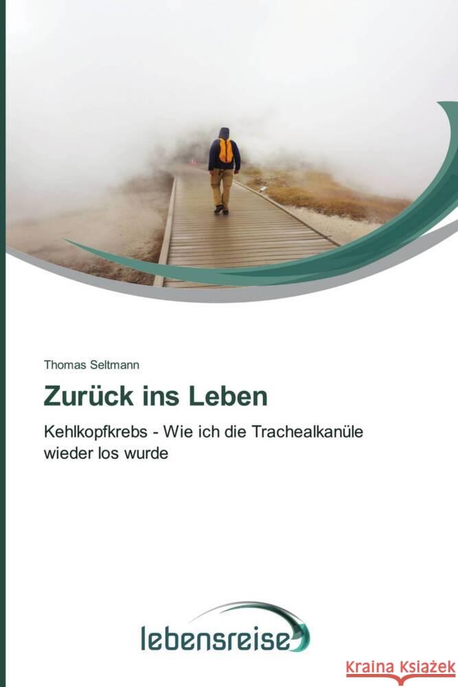 Zurück ins Leben Seltmann, Thomas 9786202496094