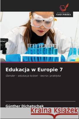 Edukacja w Europie 7 Dichatschek, Günther 9786202496704 Wydawnictwo Nasza Wiedza