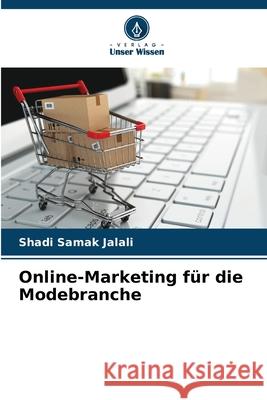Online-Marketing für die Modebranche Samak Jalali, Shadi 9786202497497