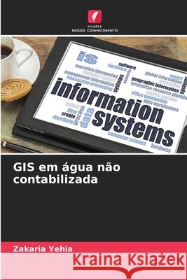 GIS em água não contabilizada Yehia, Zakaria 9786202498487