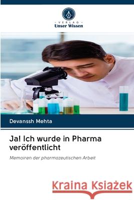 Ja! Ich wurde in Pharma veröffentlicht Devanssh Mehta 9786202504539 Verlag Unser Wissen