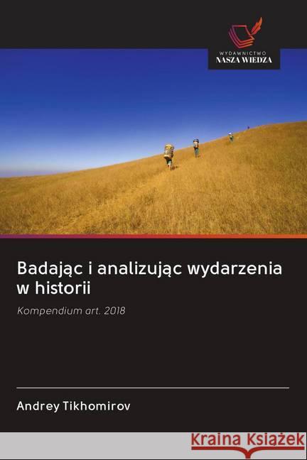 Badajac i analizujac wydarzenia w historii Tikhomirov, Andrey 9786202506816