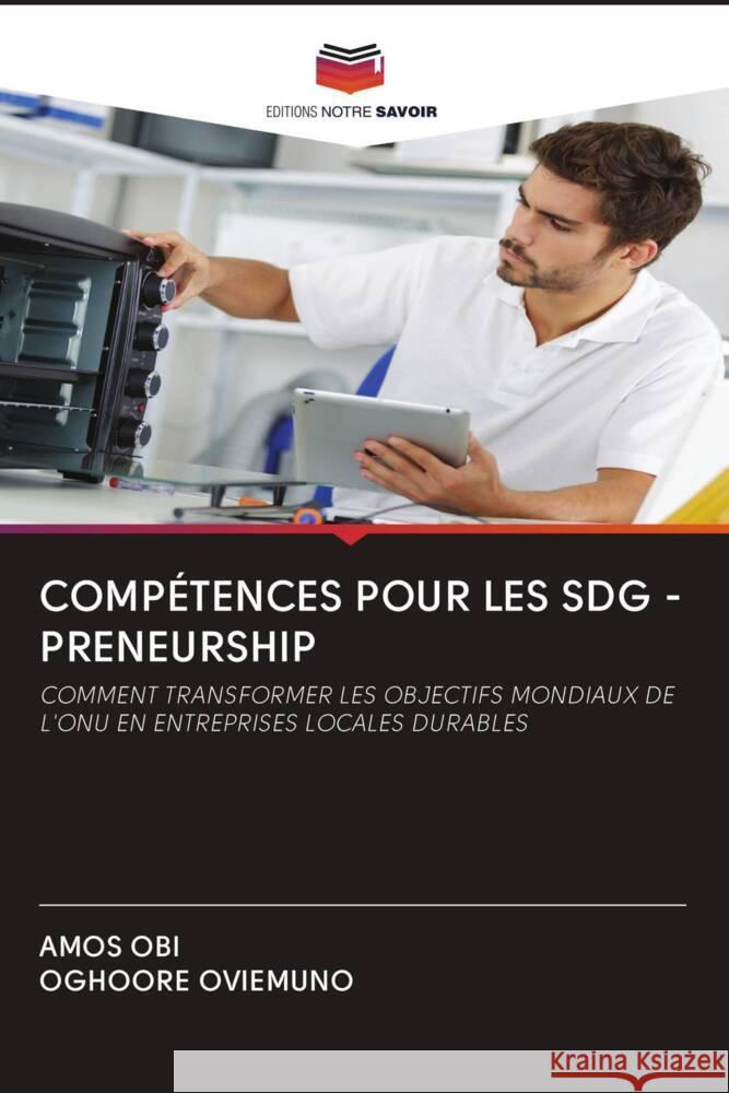 COMPÉTENCES POUR LES SDG - PRENEURSHIP Obi, Amos, OVIEMUNO, OGHOORE 9786202508964 Editions Notre Savoir