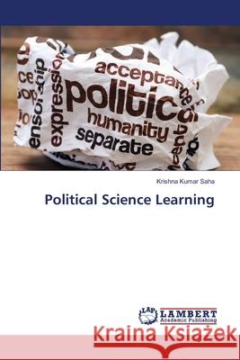 Political Science Learning Saha, Krishna Kumar 9786202511216