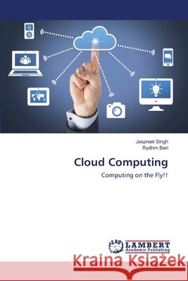 Cloud Computing Jaspreet Singh, Rydhm Beri 9786202512299