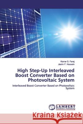 High Step-Up Interleaved Boost Converter Based on Photovoltaic System Faraj, Karrar S. 9786202516266