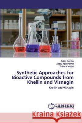 Synthetic Approaches for Bioactive Compounds from Khellin and Visnagin Gomha, Sobhi 9786202516617