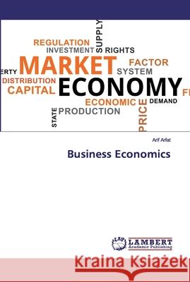 Business Economics Arfat, Arif 9786202516648