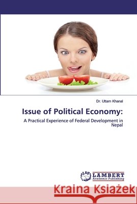Issue of Political Economy Khanal, Uttam 9786202516839
