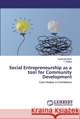 Social Entrepreneurship as a tool for Community Development Deori, Sushmita 9786202516938