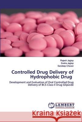 Controlled Drug Delivery of Hydrophobic Drug Jagtap, Rajesh 9786202518062 LAP Lambert Academic Publishing