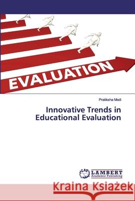 Innovative Trends in Educational Evaluation Modi, Pratiksha 9786202518338