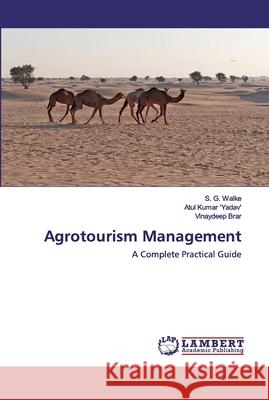 Agrotourism Management S G Walke, Atul Kumar 'yadav', Vinaydeep Brar 9786202518604