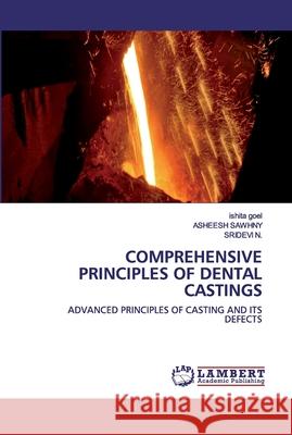 Comprehensive Principles of Dental Castings Goel, Ishita 9786202518819