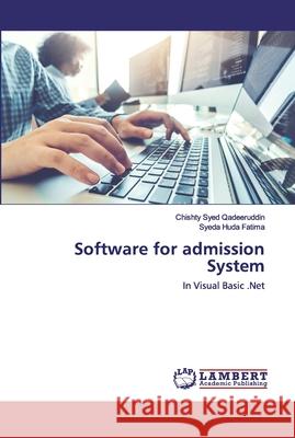 Software for admission System Qadeeruddin, Chishty Syed 9786202519250