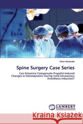 Spine Surgery Case Series Navarrete, Víctor 9786202525138